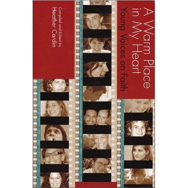 A Warm Place in My Heart, auteur Cardin Heather, réflexions de jeunes bahais sur leur foi