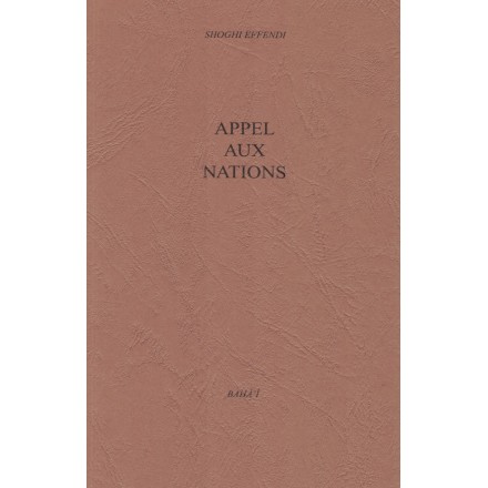 Shoghi Effendi,Appel aux nations