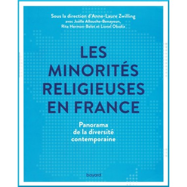 Les minorités religieuses en France, sous la direction d'Anne-Laure Zwiliing avec  ALLOUCHE-BENAYOUN , HERMON-BELOT & OBADIA