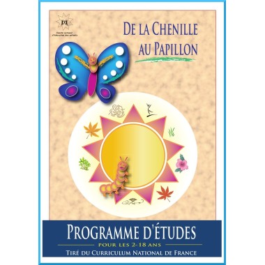 De la Chenille au Papillon ,  Progamme d'études pour les 2-18 ans