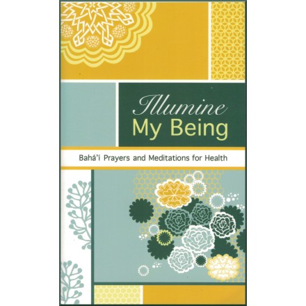 Illumine My Being , Prières et méditations sur le thème de la guérison en anglais