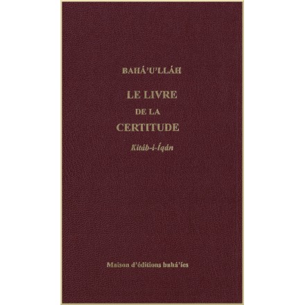Livre de la certitude - Kitáb-i-Íqán