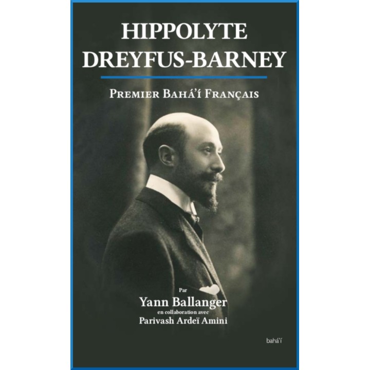 Hippolyte Dreyfus-Barney, Premier bahá'í français