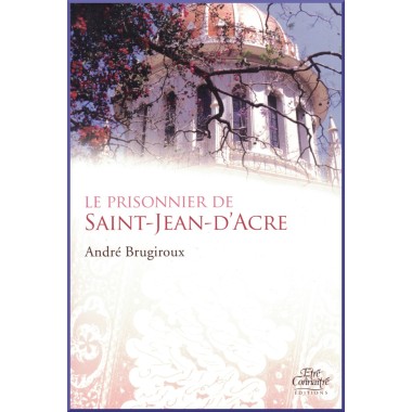 Le prisonnier de Saint-Jean-d'Acre