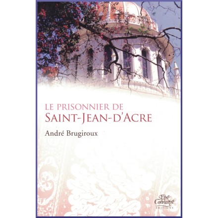 Le prisonnier de Saint-Jean-d'Acre