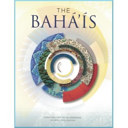 The Bahá'ís, Contributing to an emerging global civilization
