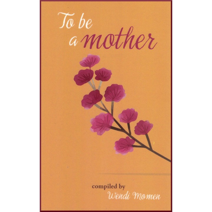 To be a mother