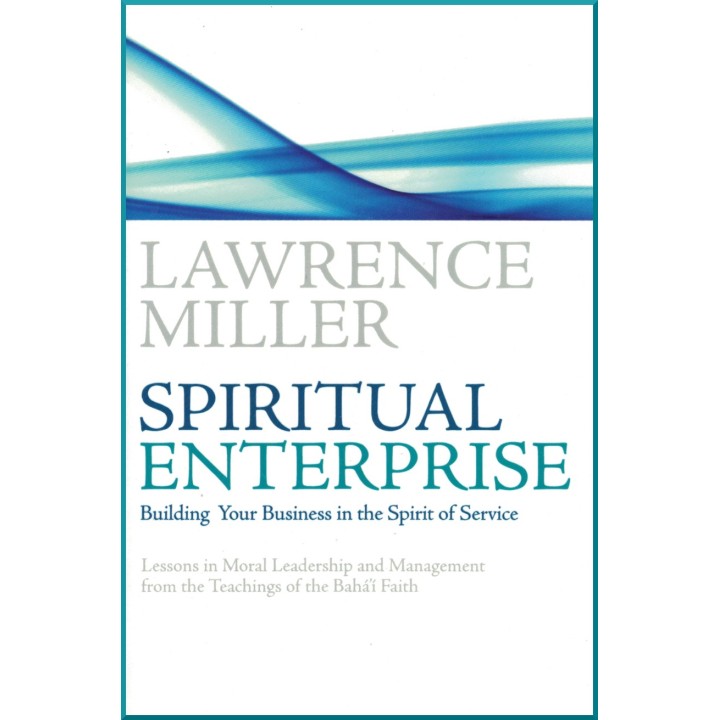 Spiritual Enterprise , Building Your Business in the Spirit of Service