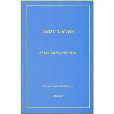 `Abdu'l-Bahá,  Sélection d'écrits