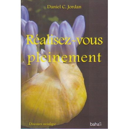 JORDAN Daniel C. Réalisez-vous pleinement