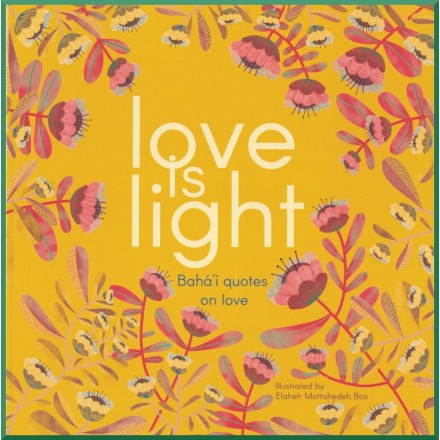 Livres enfant en anglais : Love is Light, Bahá'i quotes on love