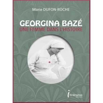 Georgina Bazé, Une femme dans l’histoire