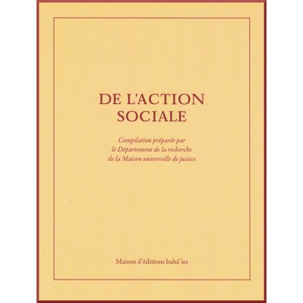 De l'action sociale, Compilation de la Maison universelle de justice
