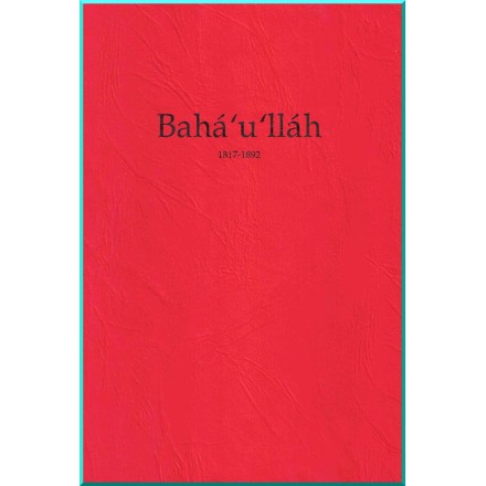 Bahá'u'lláh  1817- 1892, Couverture couleur rouge
