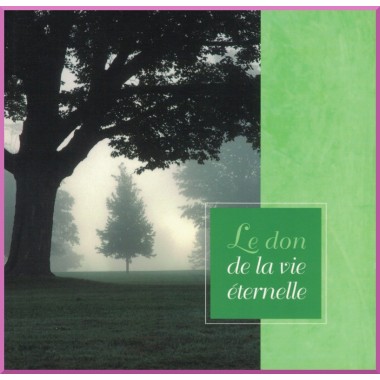 Le don de la vie éternelle