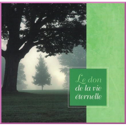 Le don de la vie éternelle