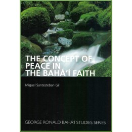 The concept of peace in the bahá'í faith of Miguel Santesteban Gil
