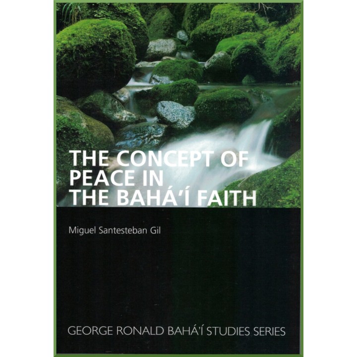 The concept of peace in the bahá'í faith of Miguel Santesteban Gil