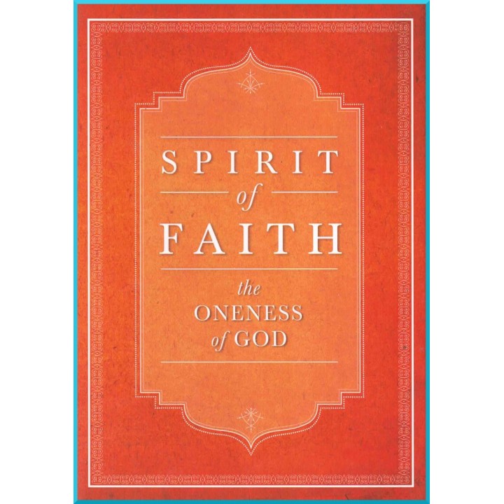 Spirit of Faith , the Oneness of God