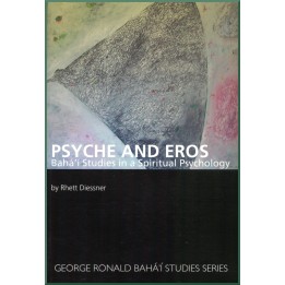 Psyche & Eros, Bahá'i Studies in a Spirituel Psychology