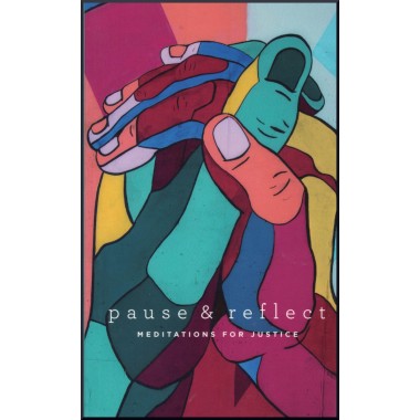 Pause & reflect : Meditations for Justice