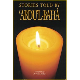 Stories told by 'Abdu'l-Bahá