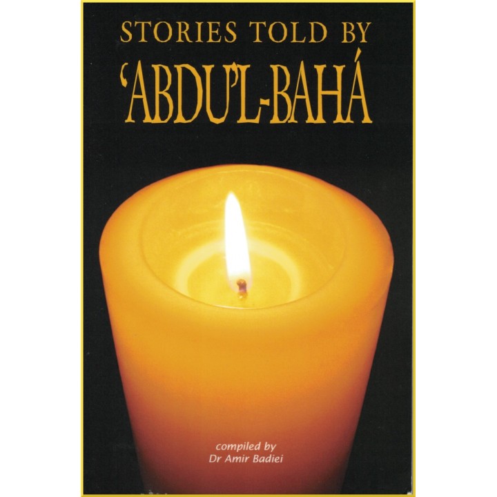 Stories told by 'Abdu'l-Bahá