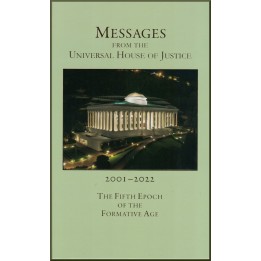 Messages from the Universal House of Justice, 2001-2022
The Fifth Epoch of the Formative Age