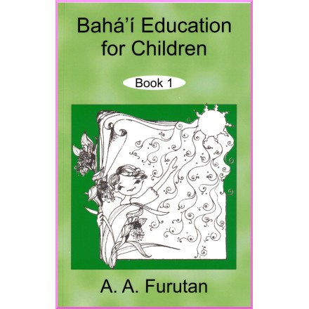 Bahá'í Education for Children Book 1