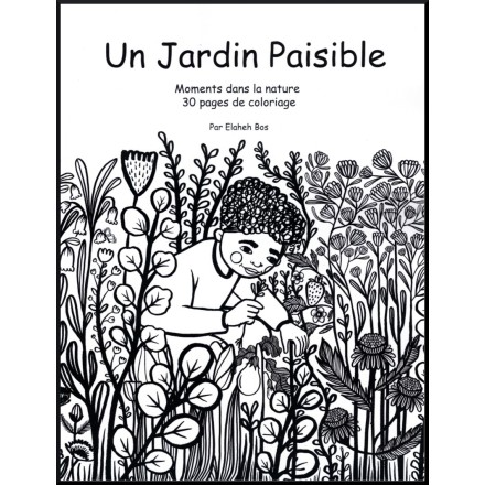 Livre pour enfant : Livre de 30 coloriages : Un Jardin Paisible