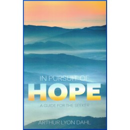 In Pursuit of Hope: A Guide For The Seeker