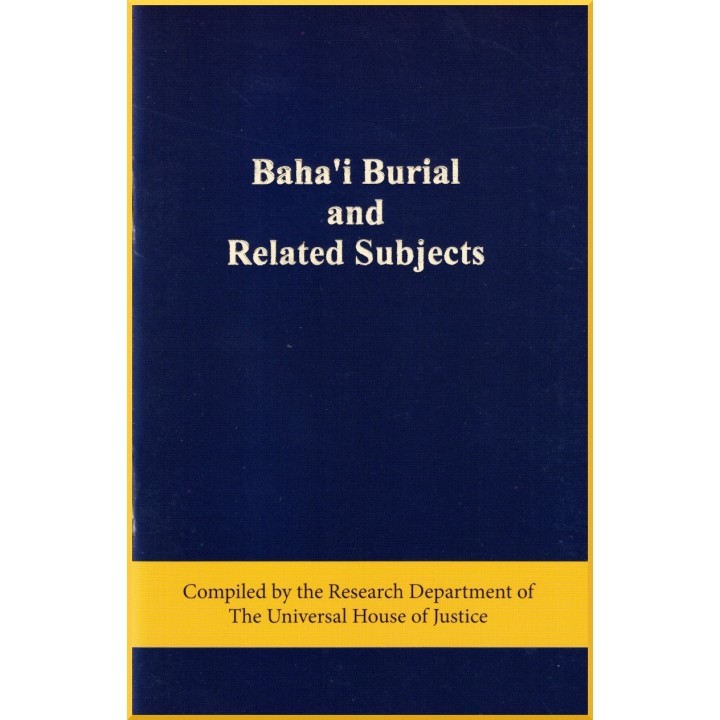 Baha'i Burial & related subjects