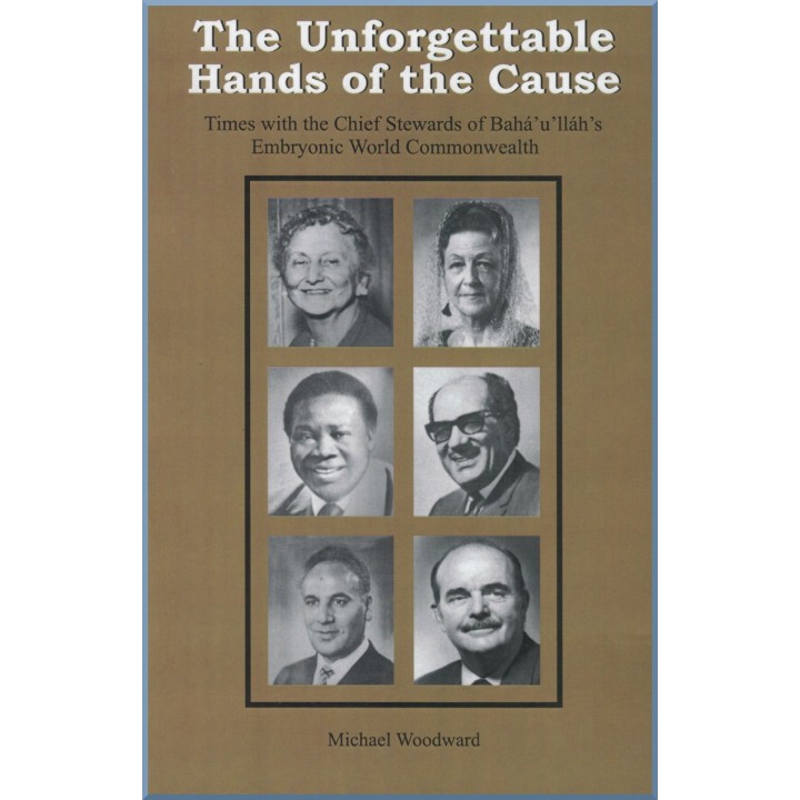 The Unforgettable Hands of the Cause