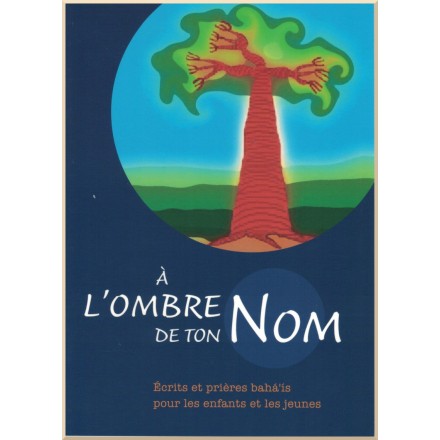 Livre pour enfant : A l'ombre de ton nom - prières pour enfants et jeunes