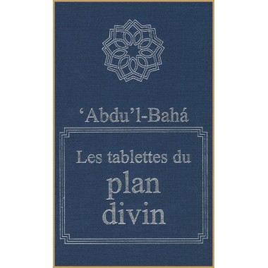 'Abdu'l-Bahá - Les tablettes du plan divin