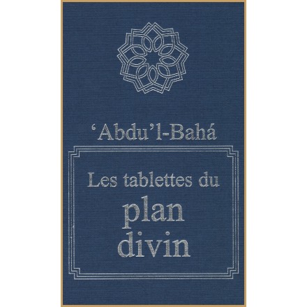 'Abdu'l-Bahá - Les tablettes du plan divin