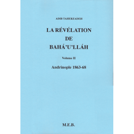 TAHERZADEH Adib La révélation de Bahá'u'lláh - Vol. II