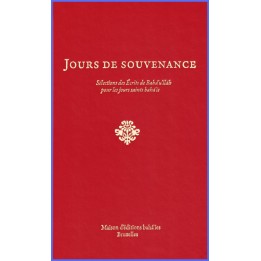 Jours de souvenance , sélections des écrits de Bahá'u'lláh pour les jours saints bahá'is