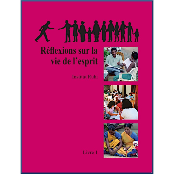 Ruhi - Livre 1 - Réflexions sur la vie de l'esprit