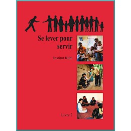 Ruhi - Livre 2 -  Se lever pour servir