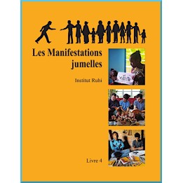Ruhi - Livre 4 - Les Deux Manifestations