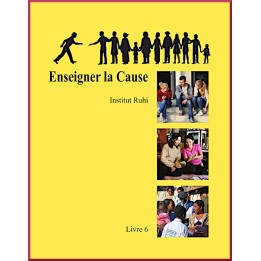 Ruhi - Livre 6 - Enseigner la Cause