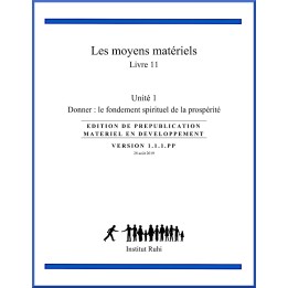 Ruhi - Livre 11 - Unité 1 - Les moyens matériels - Donner : le fondement spirituel de la prospérité