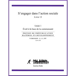 Ruhi - Livre 13 - Unité 1 - S'engager dans l'action sociale : Éveil à la base de la communauté