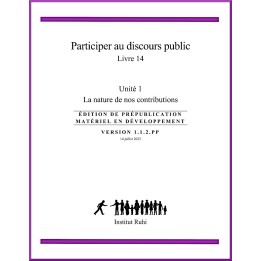 Ruhi - Livre 14 - Unité 1- Participer au discours public - La nature de vos contributions