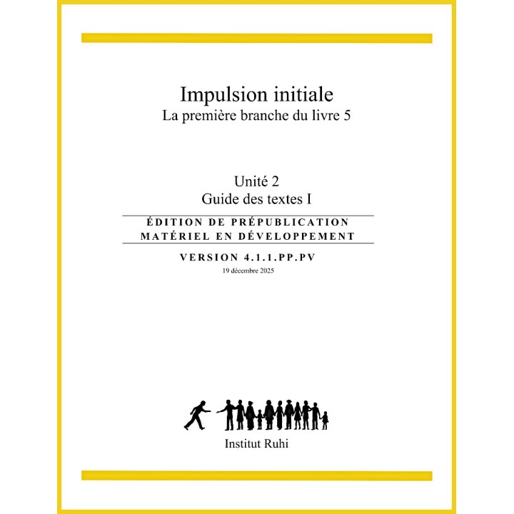 Ruhi - Livre 5/2 - Unité 2 - Impulsion initiale - Guide des Textes I