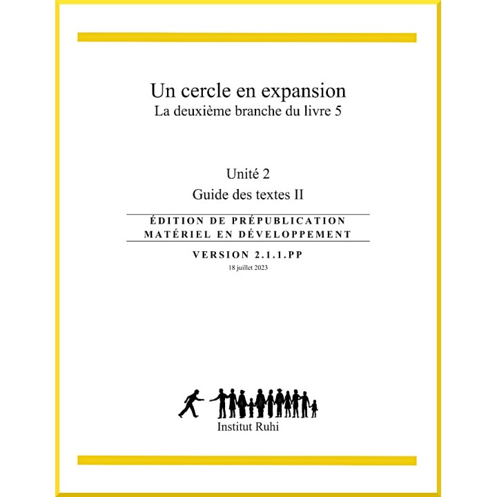 Ruhi - Livre 5 - Seconde Branche - Unité 2 - Un cercle en expansion - Guide de texte II
