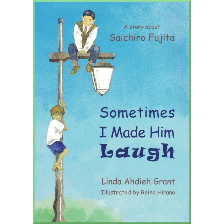 Sometimes I Made Him Laugh - A story about Saichiro Fujita