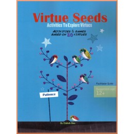 Virtue Seeds : 12 ans et plus Activités et jeux basés sur 20 vertus