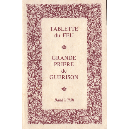 Tablette du Feu et Grande prière de guérison